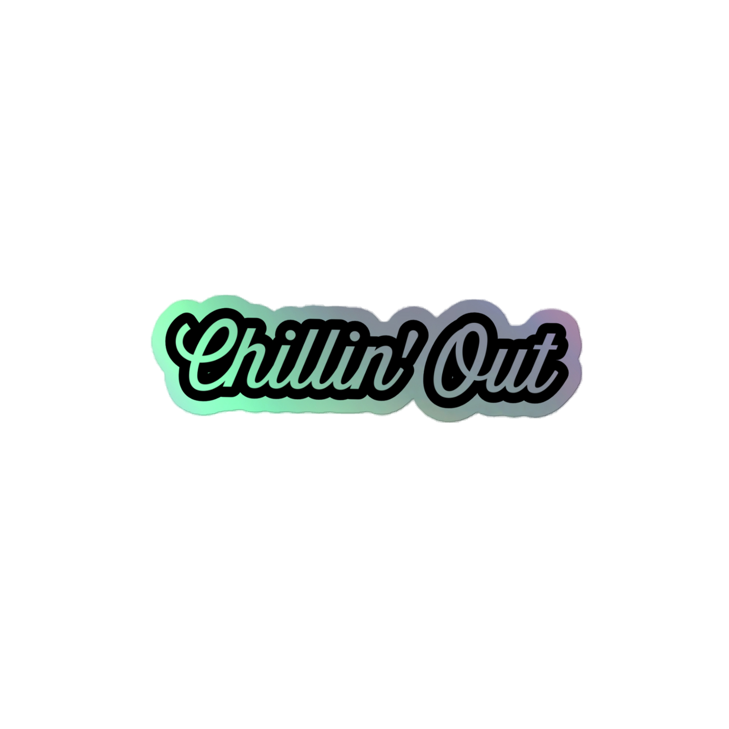 Chillin' Out - Holographic stickers