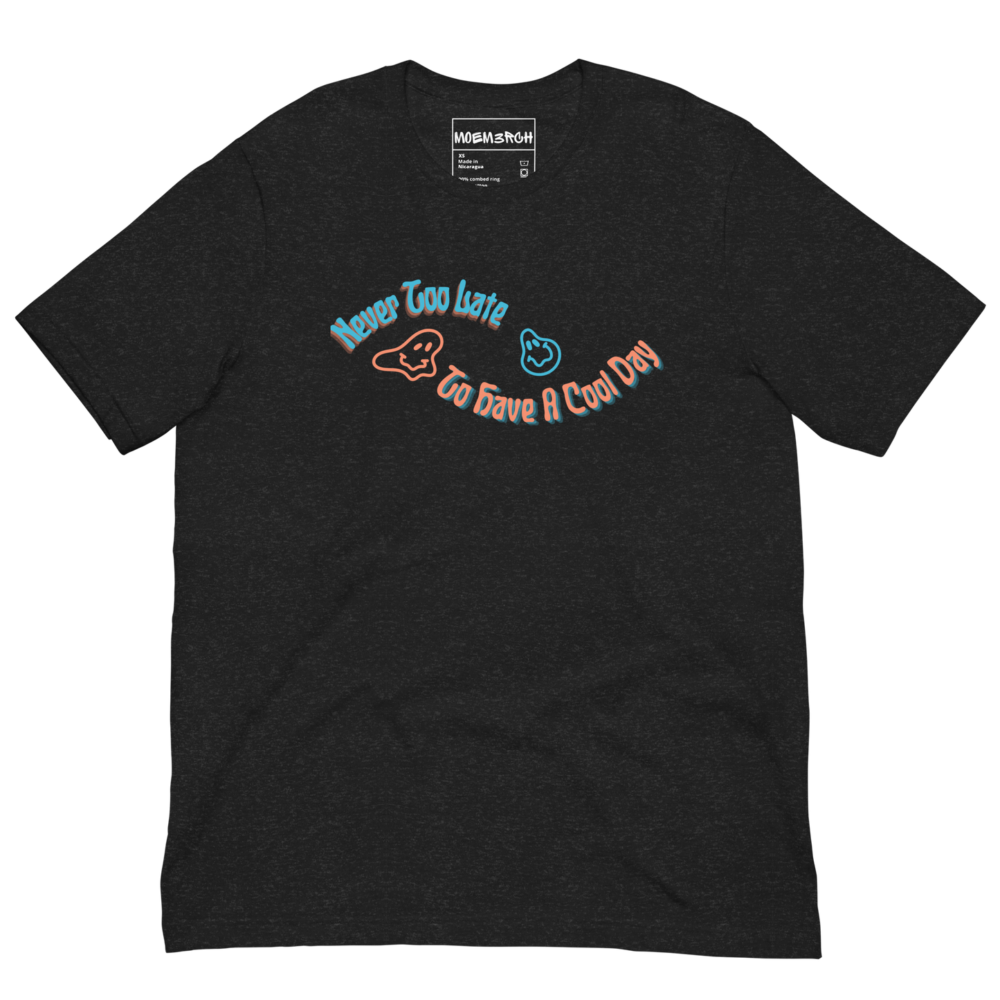 Unisex t-shirt - Never too late to have a cool day